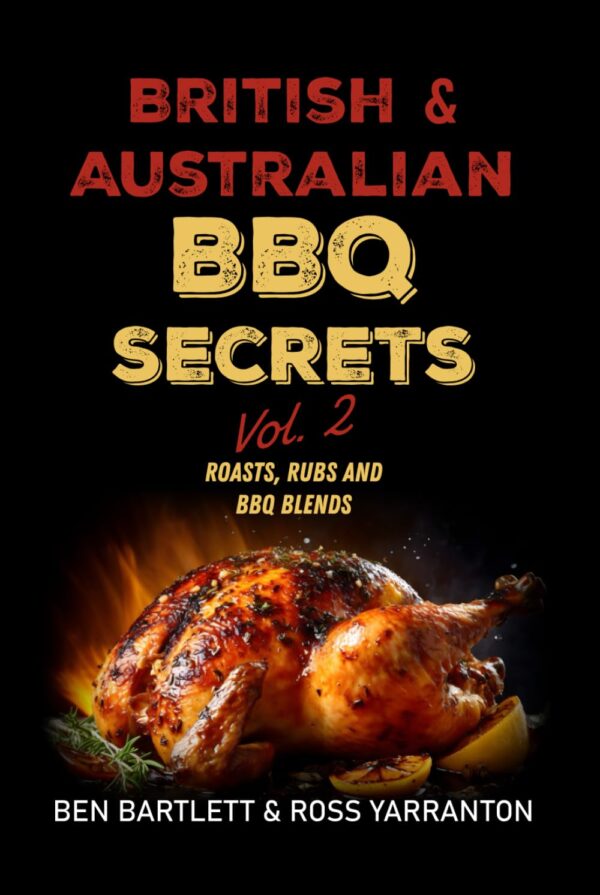 British & Australian BBQ Secrets Volume 2 - Author Signed